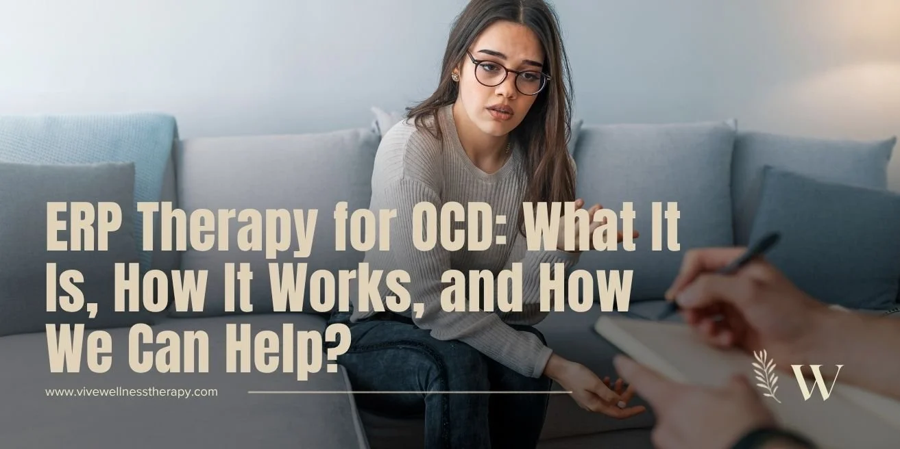 ERP Therapy for OCD: What It Is, How It Works, and How We Can Help