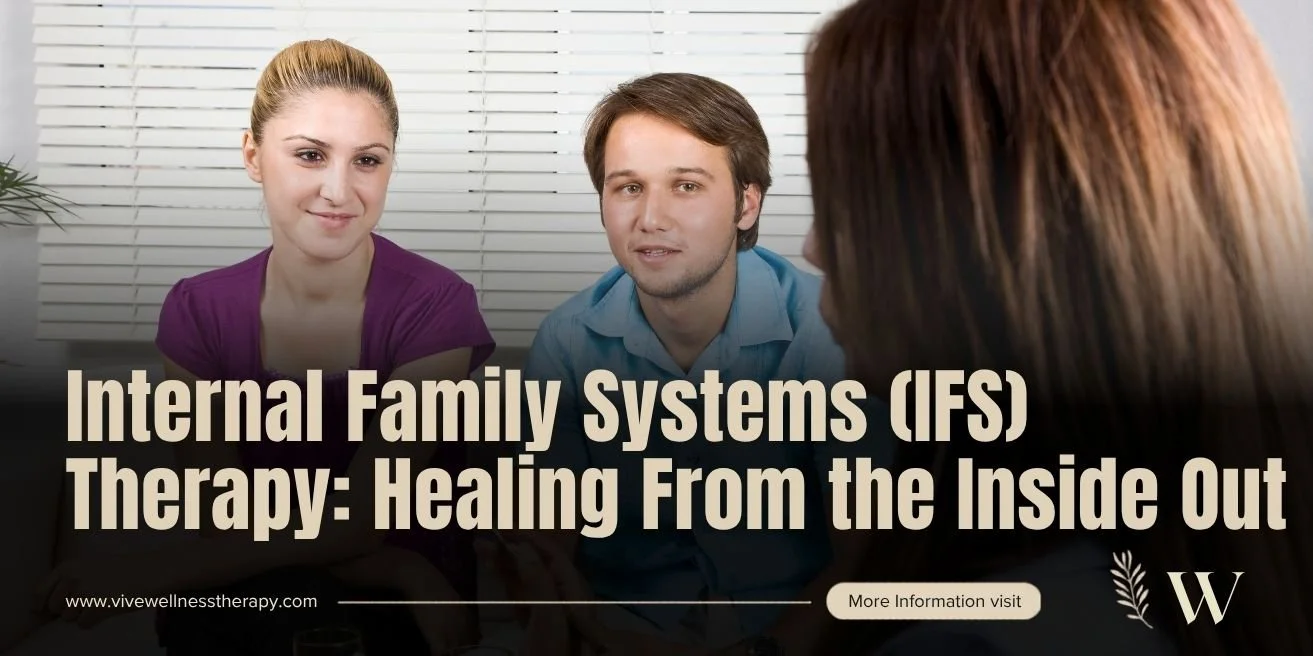 Internal Family Systems (IFS) Therapy: Healing From the Inside Out