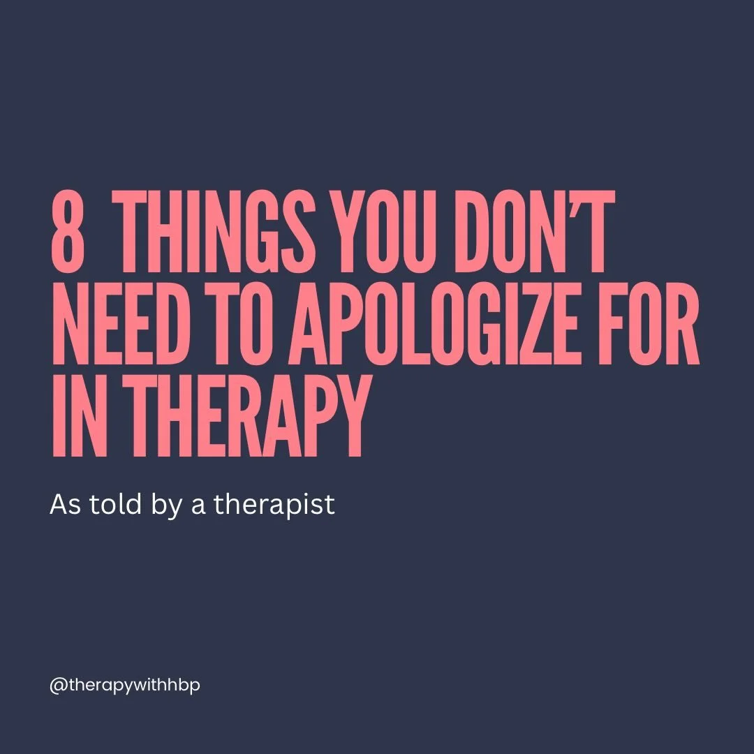 Do you catch yourself apologizing a lot in therapy? You&rsquo;re not alone. It&rsquo;s actually really common.

In therapy, we invite you to be authentic and vulnerable. To show up exactly as you are &mdash; messy thoughts, big feelings, awkward paus