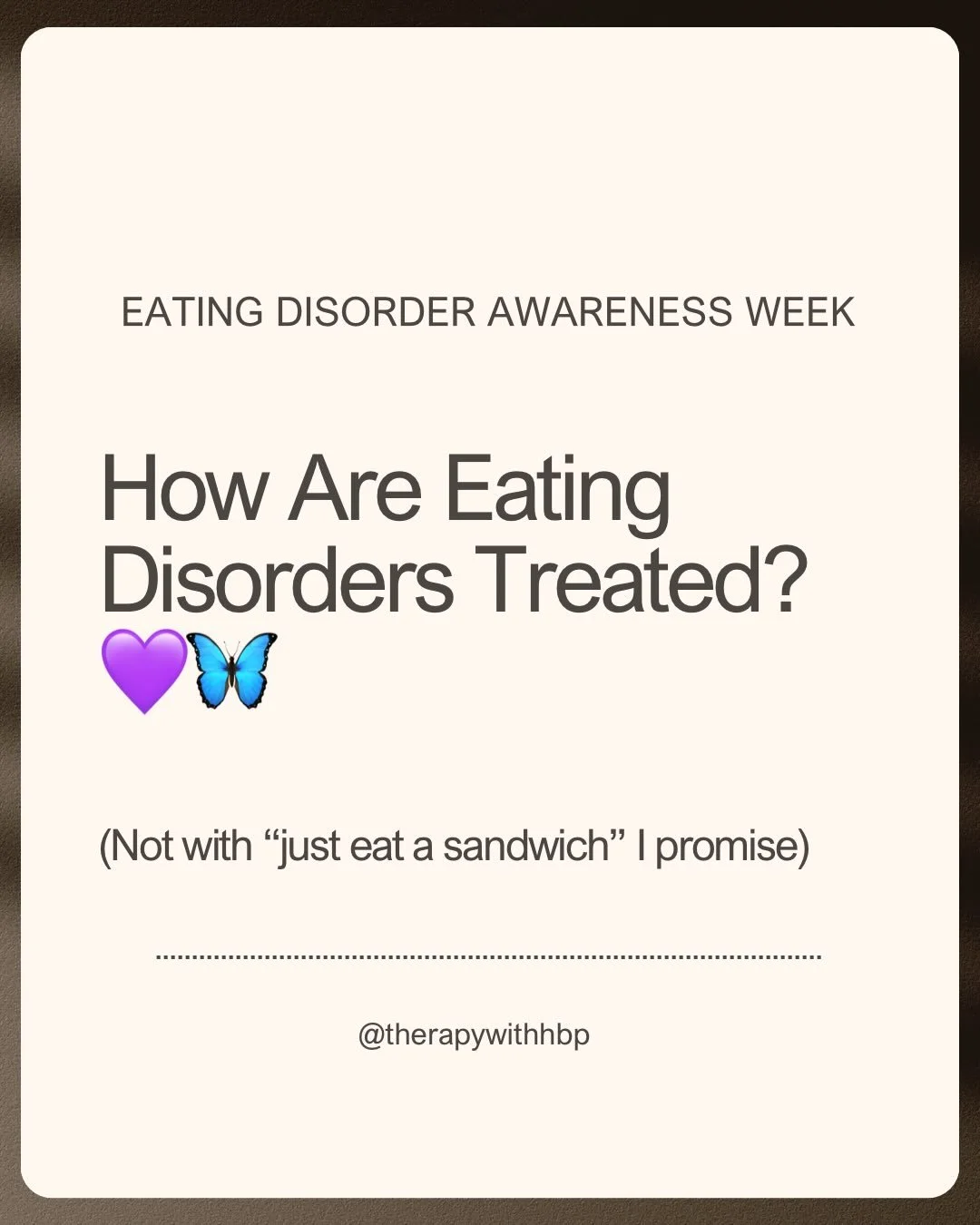 It&rsquo;s Eating Disorder Awareness Week 💜🦋

Let&rsquo;s address one of the biggest misconceptions around them- That eating disorders are treated with &ldquo;just eat more&rdquo; or &ldquo;just stop.&rdquo; If it were that simple, people wouldn&rs
