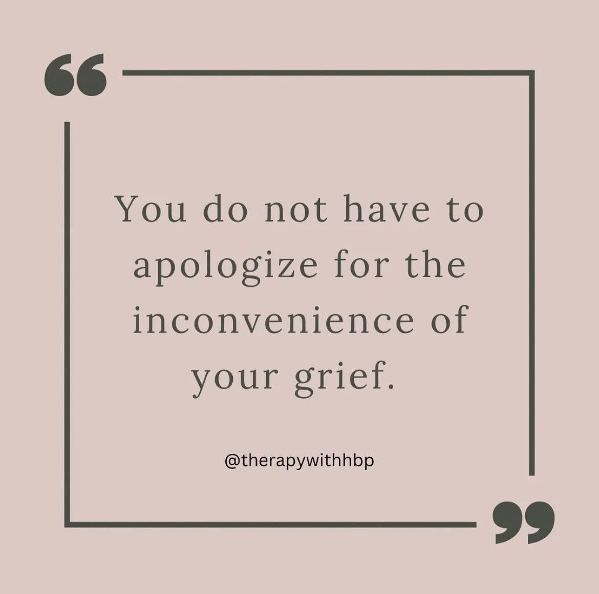 Read that again. ⬆️❤️

You do not have to apologize for the inconvenience of your grief.

One of the hardest parts of grief is being around people who don&rsquo;t know what to do with it.

People often expect grief to be predictable, neat, or time-li