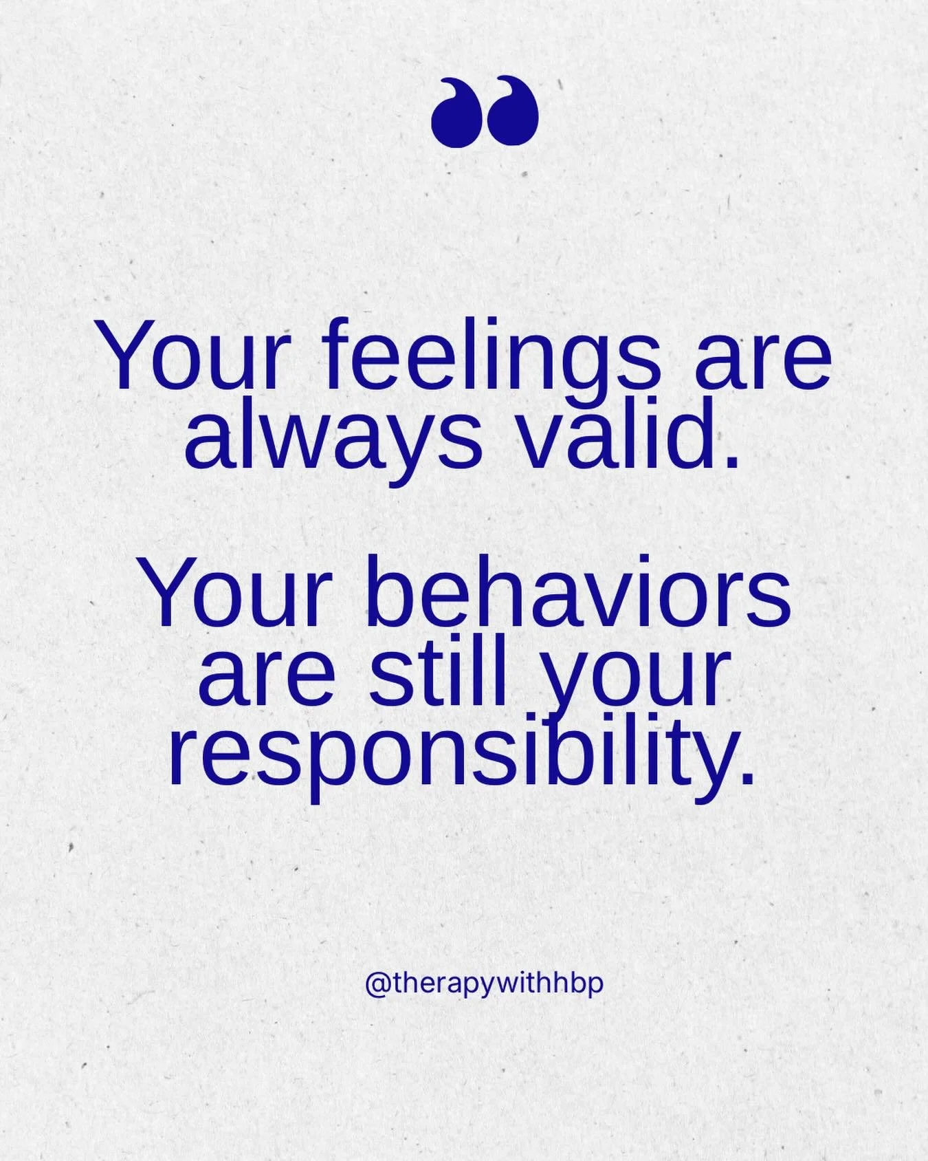 Two things can be true at the same time:

✨Your feelings are valid. 

✨ Your behavior may still require accountability.

One of the most important lessons in emotional health is learning that emotions and behaviors are not the same.

Many of us grew 