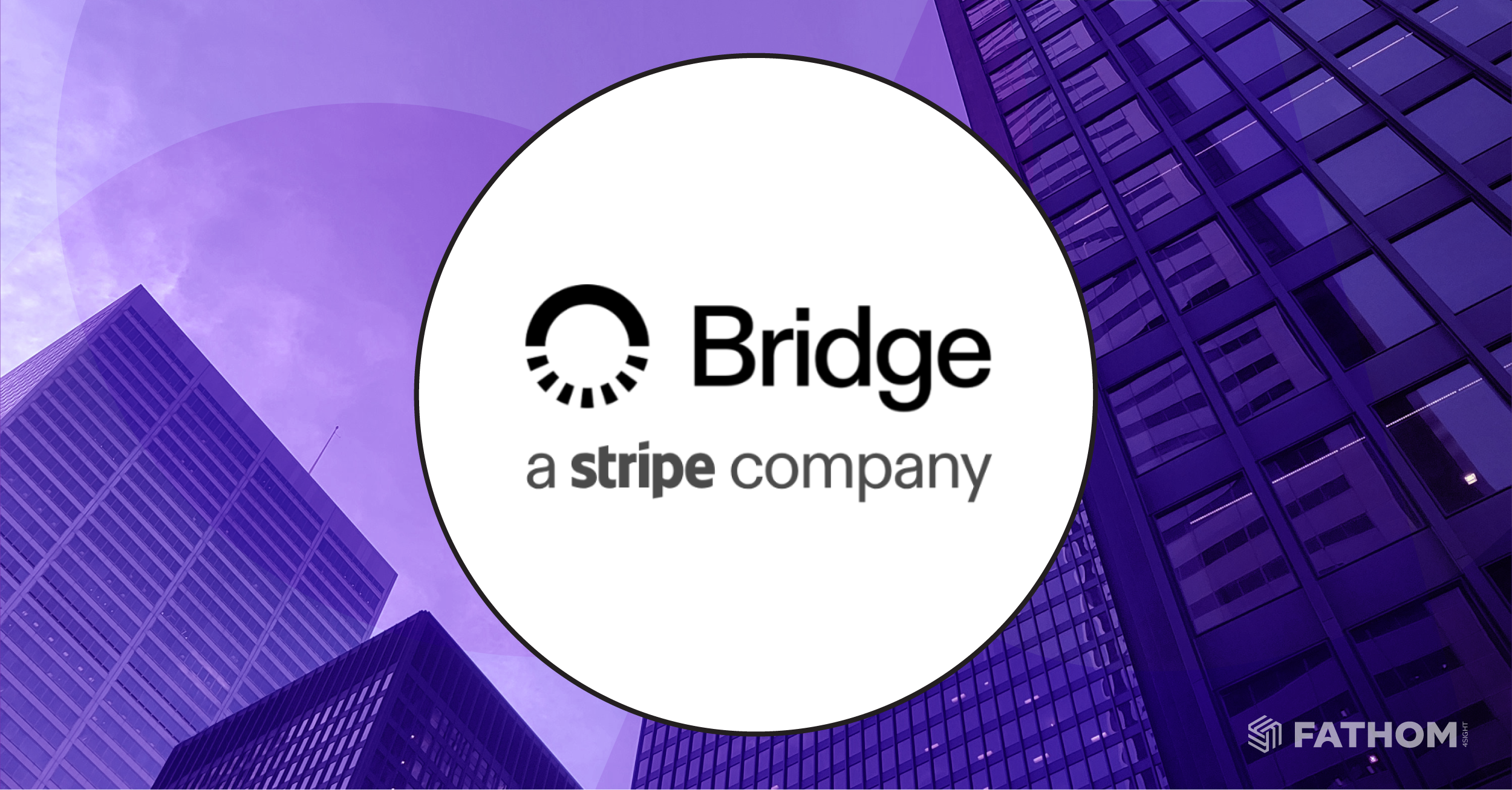 Stripe’s Bridge Moves Toward U.S. Bank Status with OCC Approval