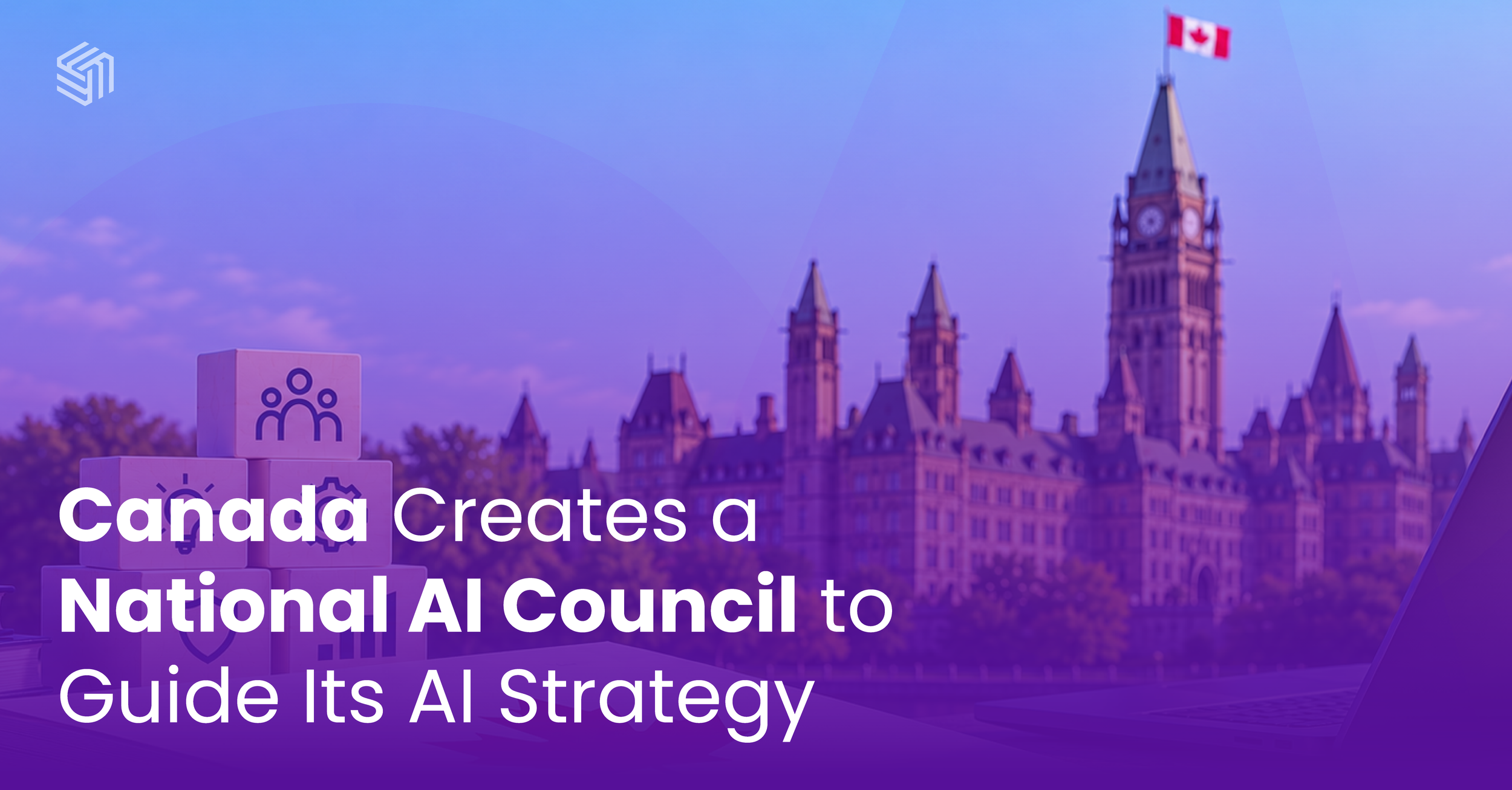 Canada Creates a New Council to Advise Its AI Transformation
