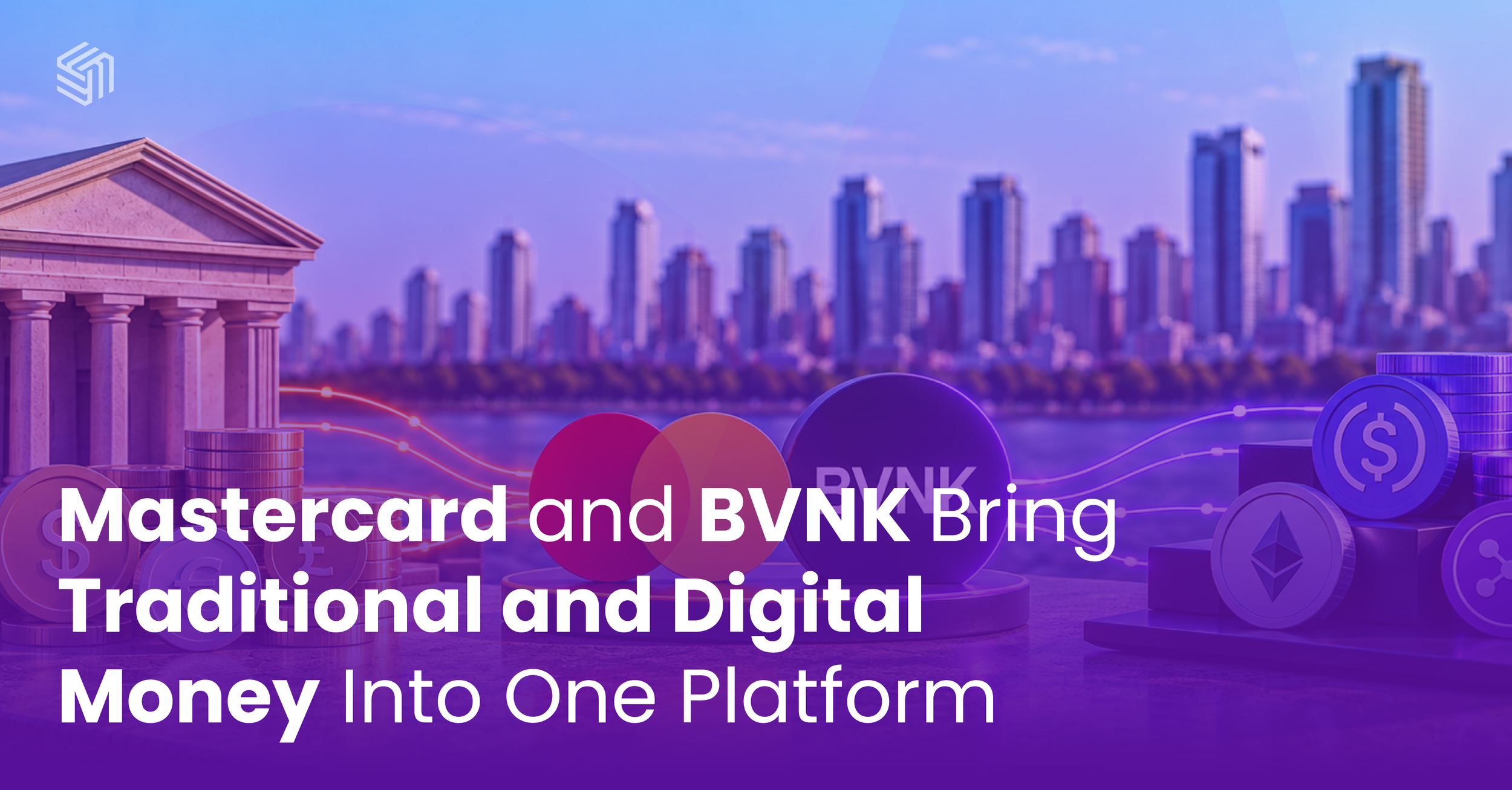 Mastercard and BVNK Bring Traditional and Digital Money Into One Platform