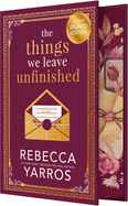 The Things We Leave Unfinished (Hardcover, Signed) by Rebecca Yarros