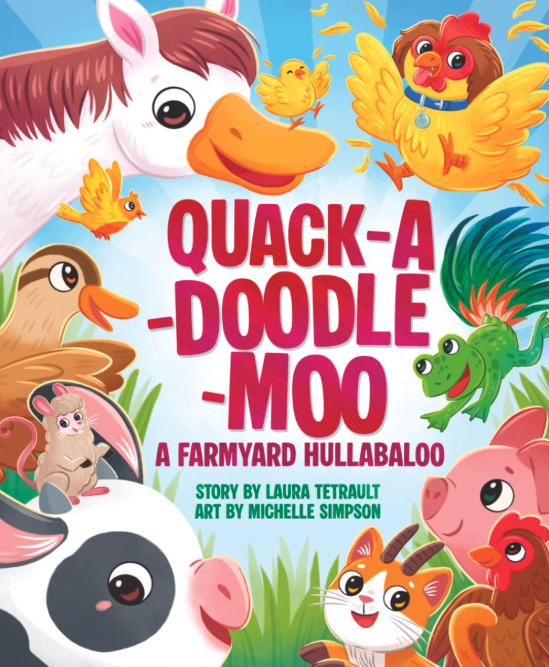 Cover of Quack-A-Doodle-Moo A Farmyard Hullabaloo Story by Laura Tetrault