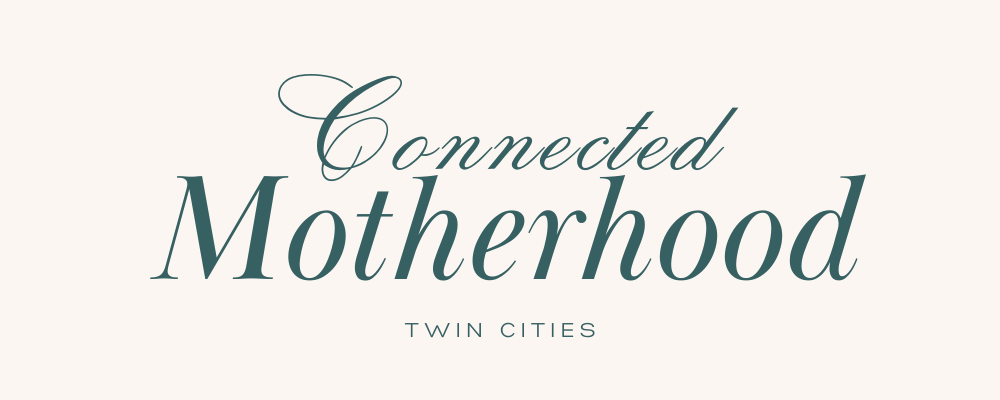 Connected Motherhood Twin Cities