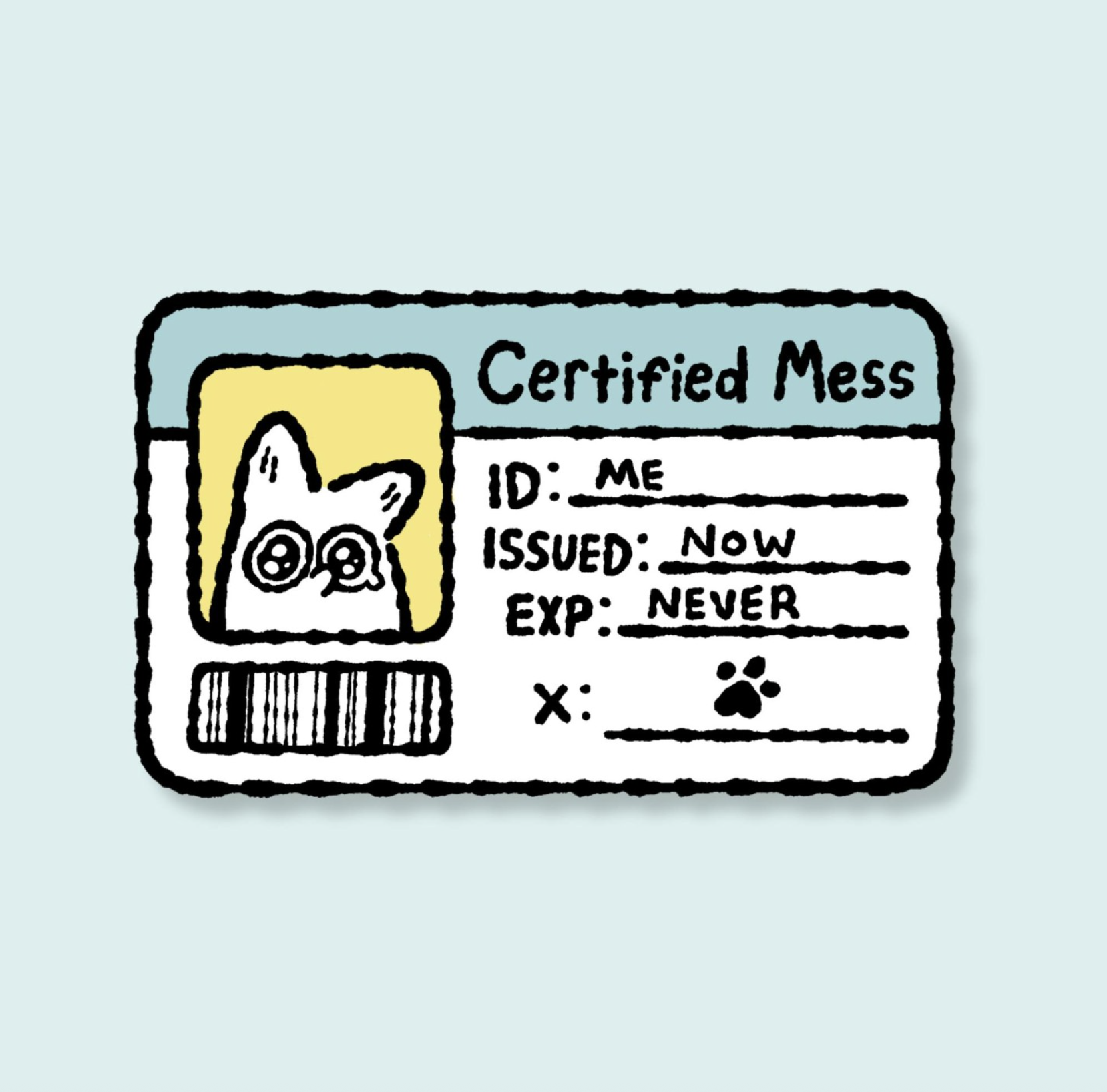 A cartoon illustration of a humorous fake ID badge titled "Certified Mess" with a sketch of Anxiety Fox, labeled as ID: ME, issued NOW, never expires, and with a paw print in place of a fingerprint.