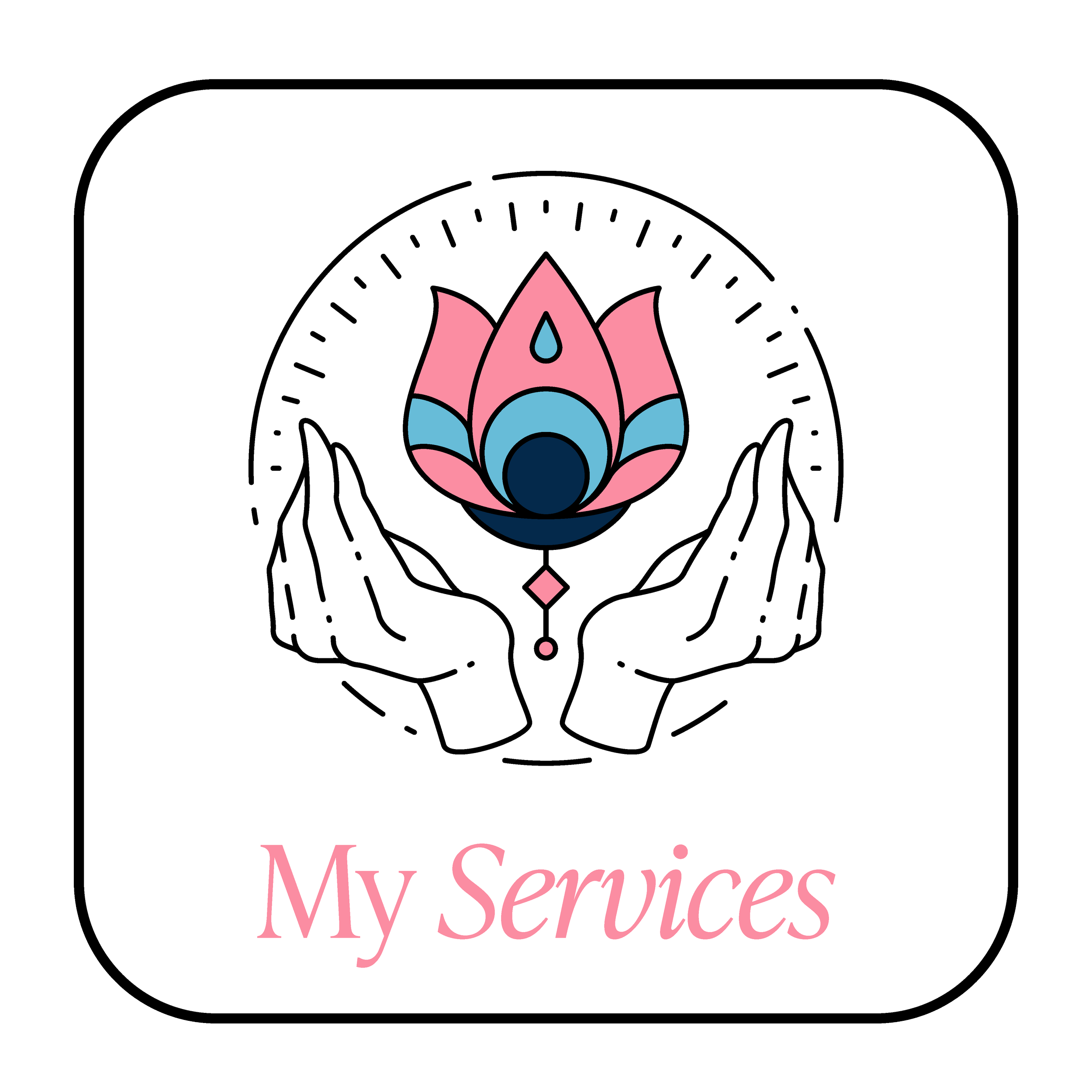 Logo with two hands around a stylized pink and blue lotus flower, with a dotted semi-circle around it and the words "My Services" in pink beneath.