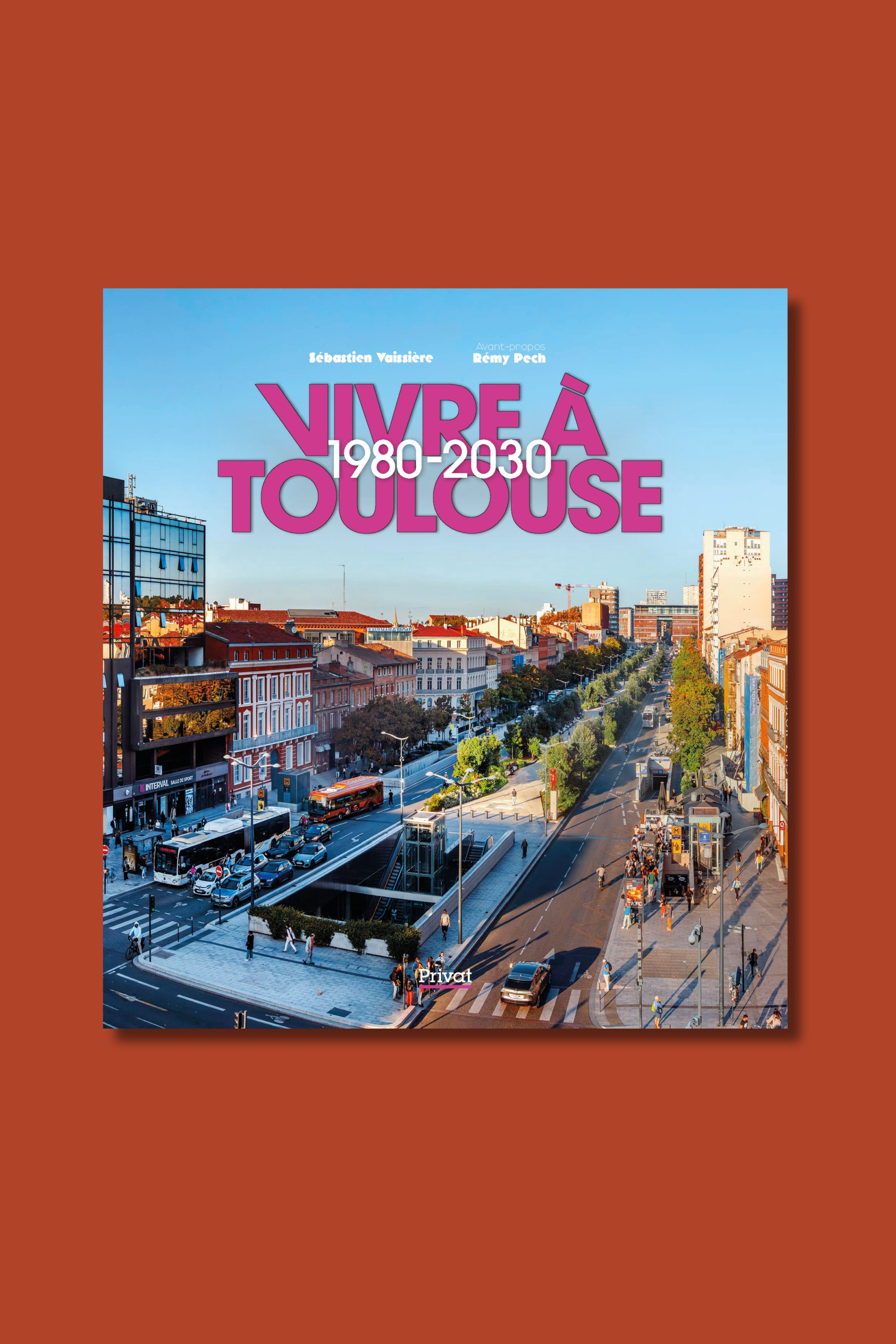 Vivre à Toulouse - Editions Privat