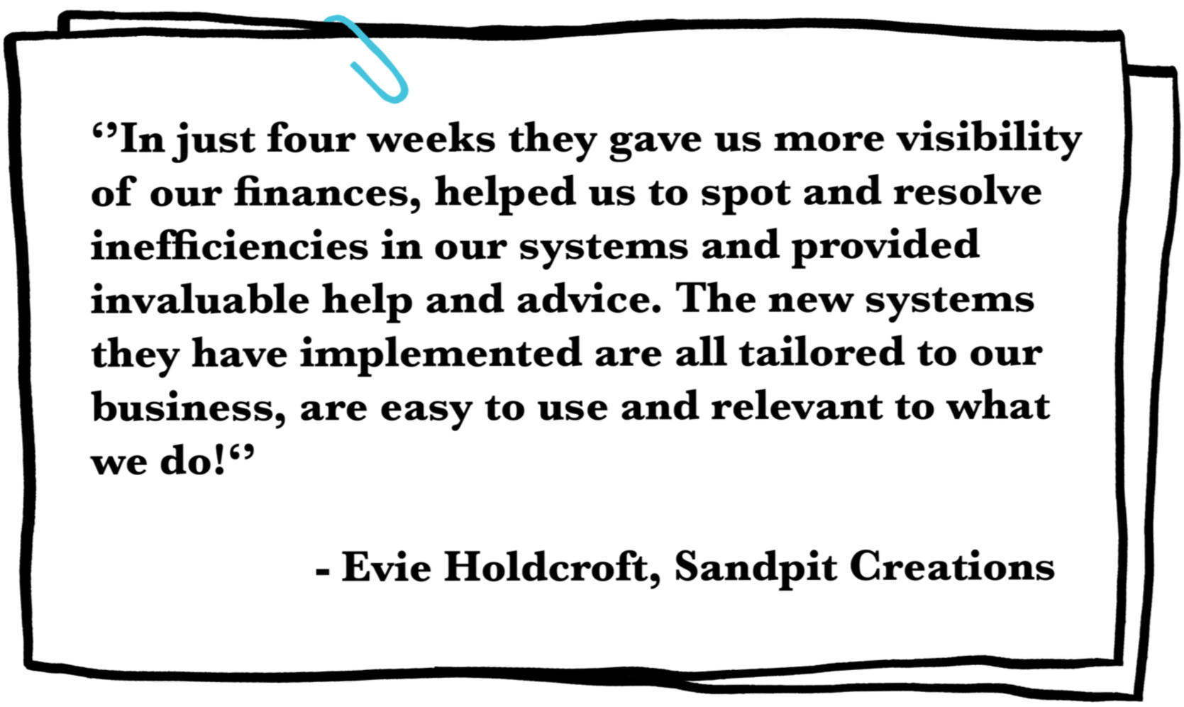 Quote about improved visibility, efficiency, and tailored systems by Evie Holdcroft, Sandpit Creations, with a supportive blue paperclip above the note.