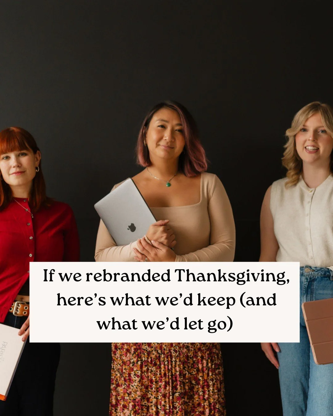 Like any brand, holidays carry values, symbols, and stories. Some evolve beautifully, while others need a refresh.
If we rebranded Thanksgiving, we’d spotlight what really matters: connection, gratitude, and presence. And we’d drop the n