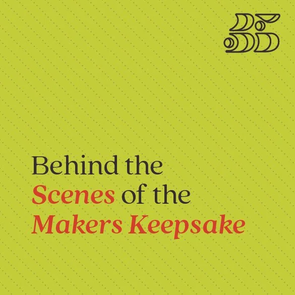 Behind the Scenes of the Makers Keepsake Brand
