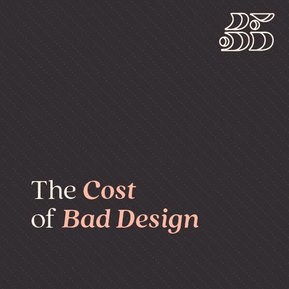 The Cost of Bad Design
