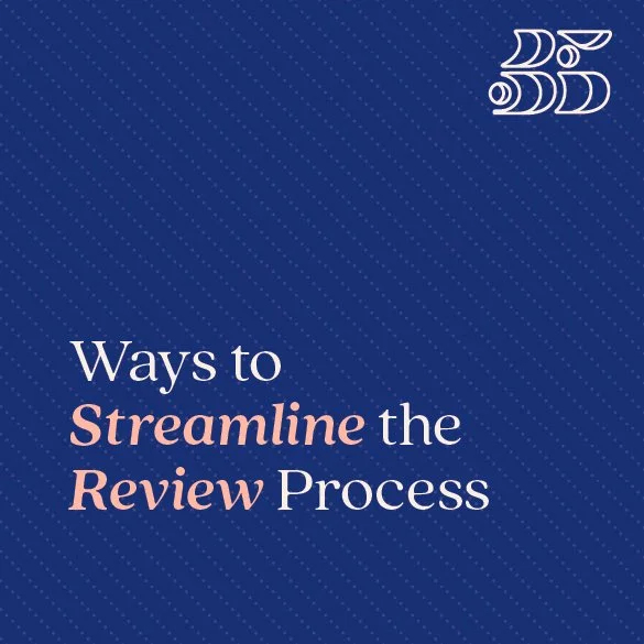 Ways to Streamline the Review Process