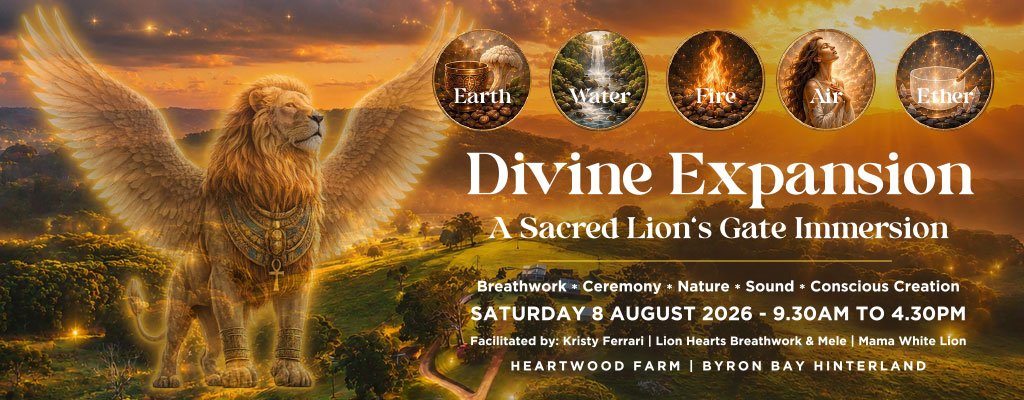 Divine Expansion Lion's Gate wellness retreat at Heartwood Farm Byron Bay Hinterland featuring transformational breathwork, ceremony, sound healing and nature immersion by Lionsgate Wellness.