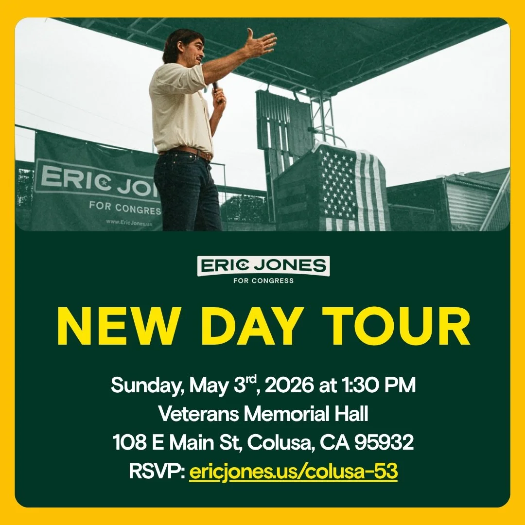 I&rsquo;m running for Congress to fight for working people &mdash; not corporations. Let&rsquo;s talk about the future of CA-04. Join me on our New Day Tour in Colusa at the Veterans Memorial Hall on May 3rd. Comment COLUSA 53 for the link to RSVP.