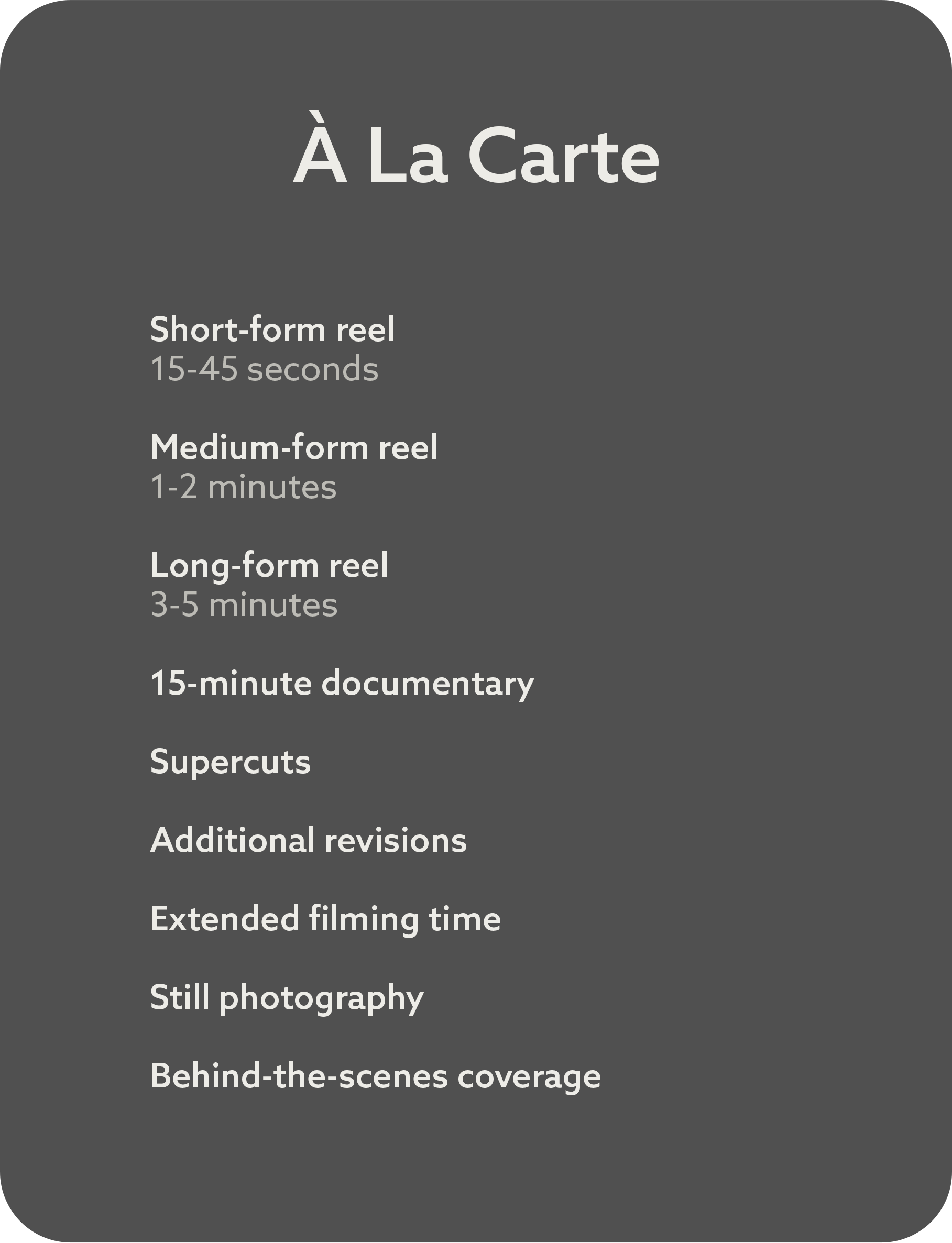 A menu with options for different types of filmmaking reels, documentaries, supercuts, stills photography, and behind-the-scenes coverage, listed.