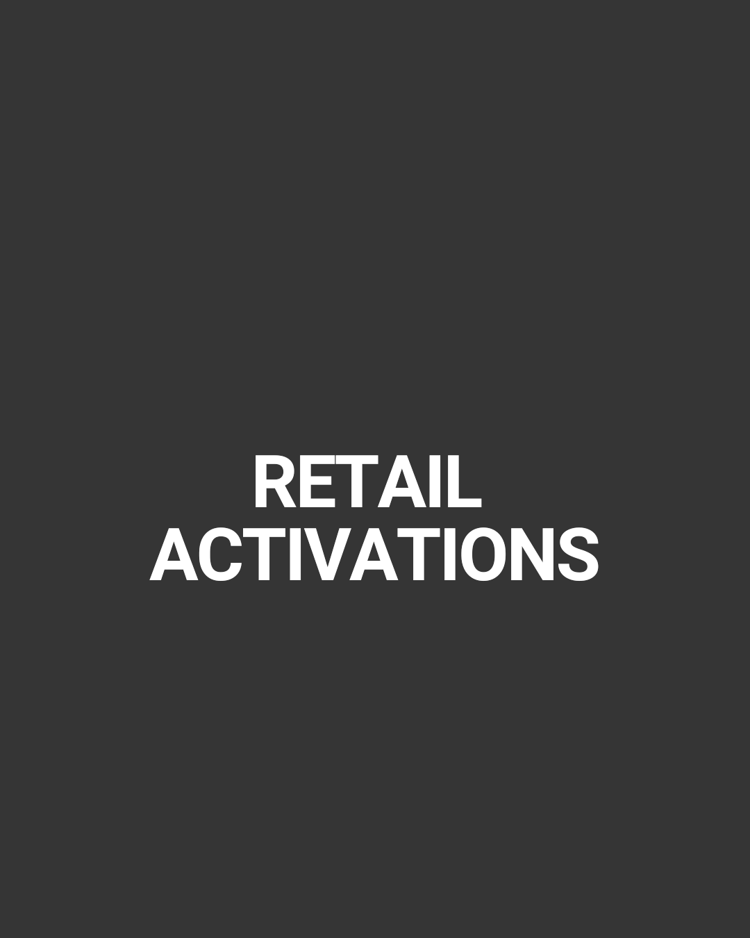 Retail  Activations