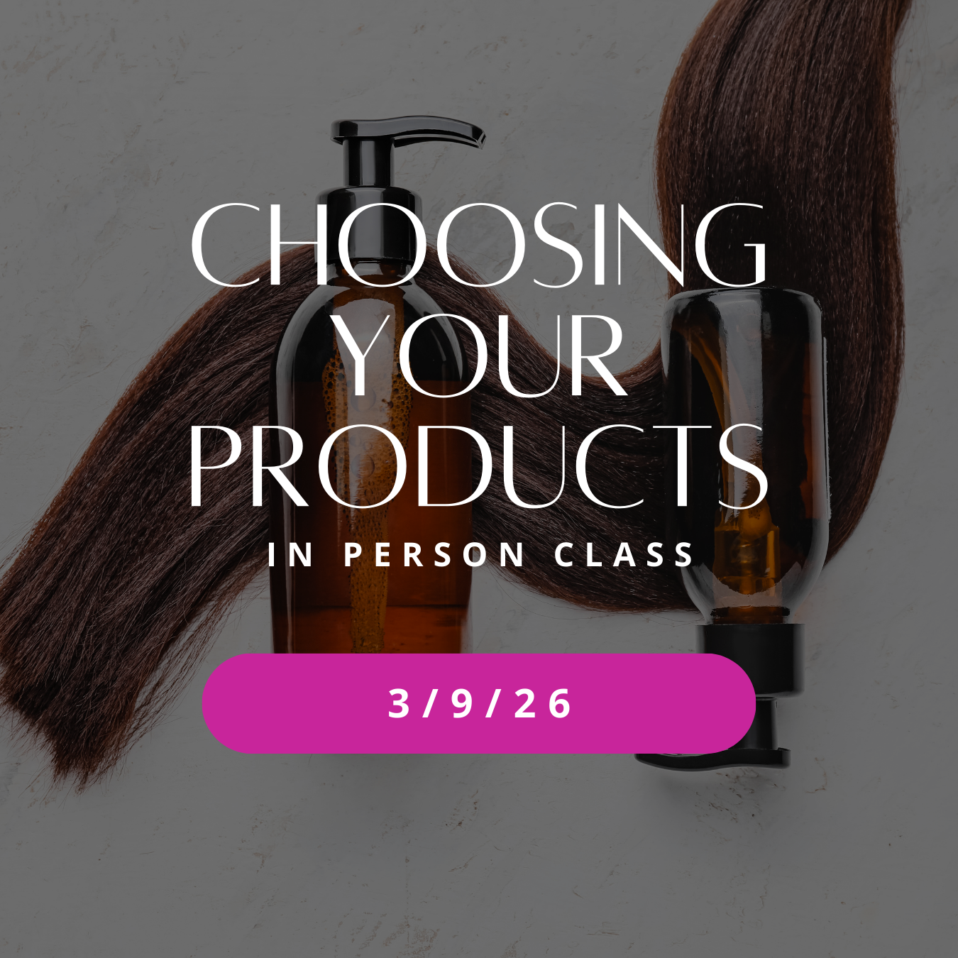 Choosing Your Products - 3/9/26 Class