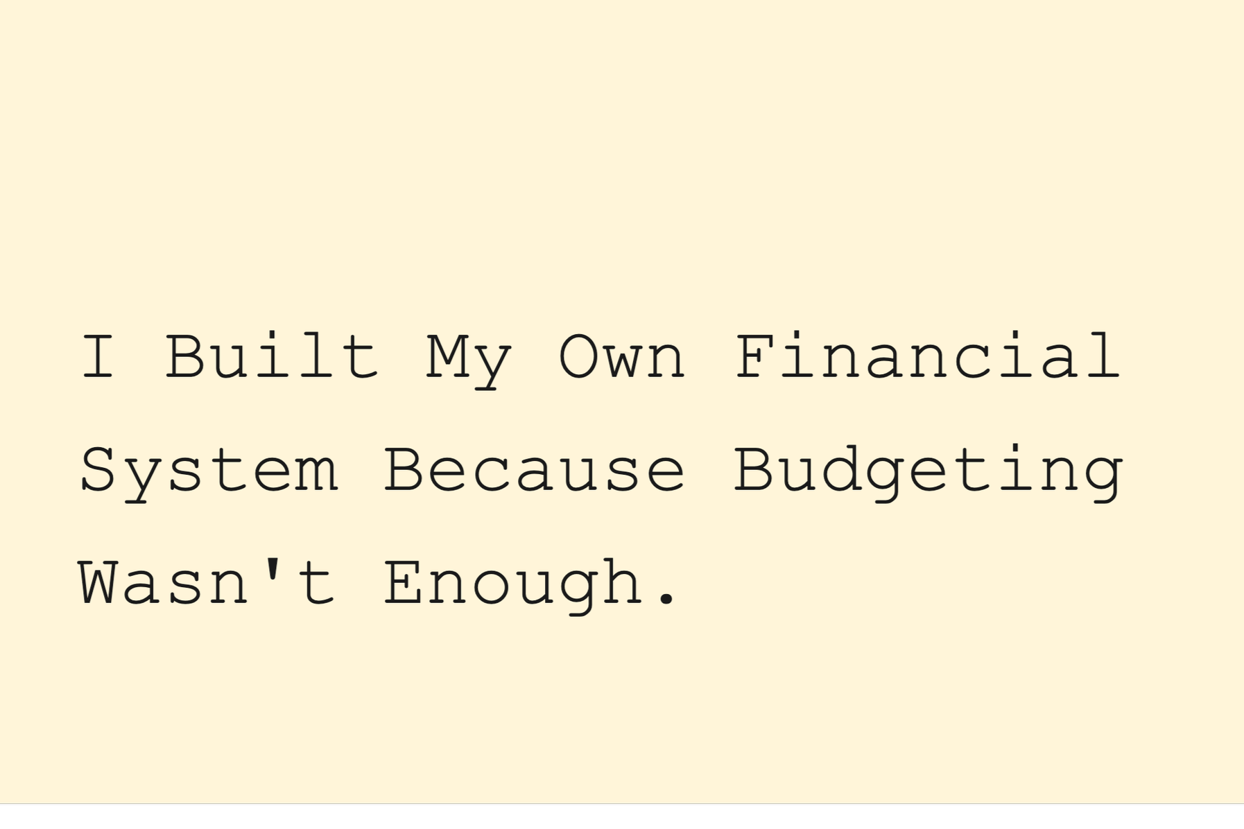 Why Budgeting Wasn't Enough