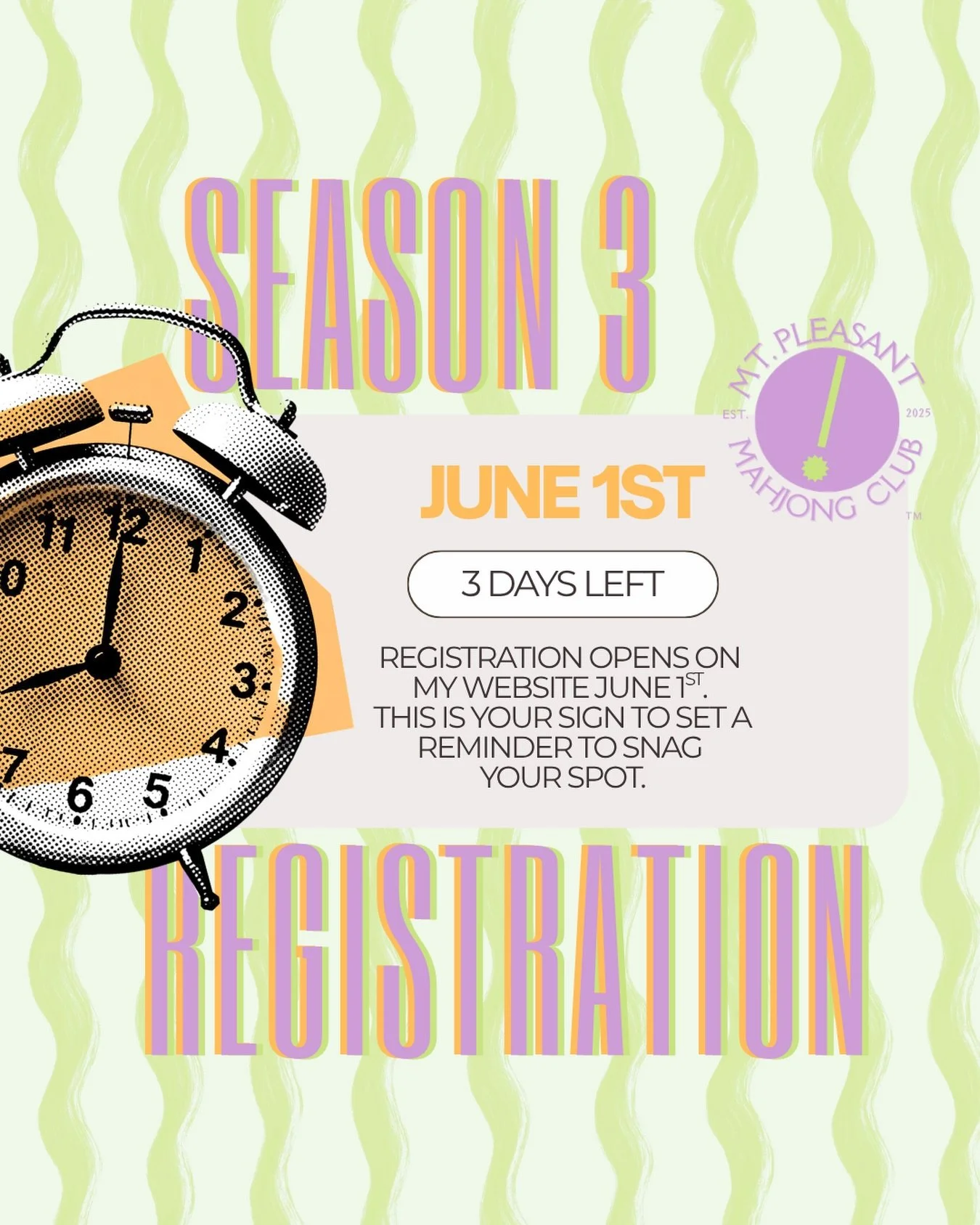 We&rsquo;re officially 3 days away from Mount Pleasant Mahjong Club registration opening and the anticipation is growing in the best way. Set your alarm&mdash; registration goes live at 10 am on Monday, June 1!

A little reminder for your calendar:
✨
