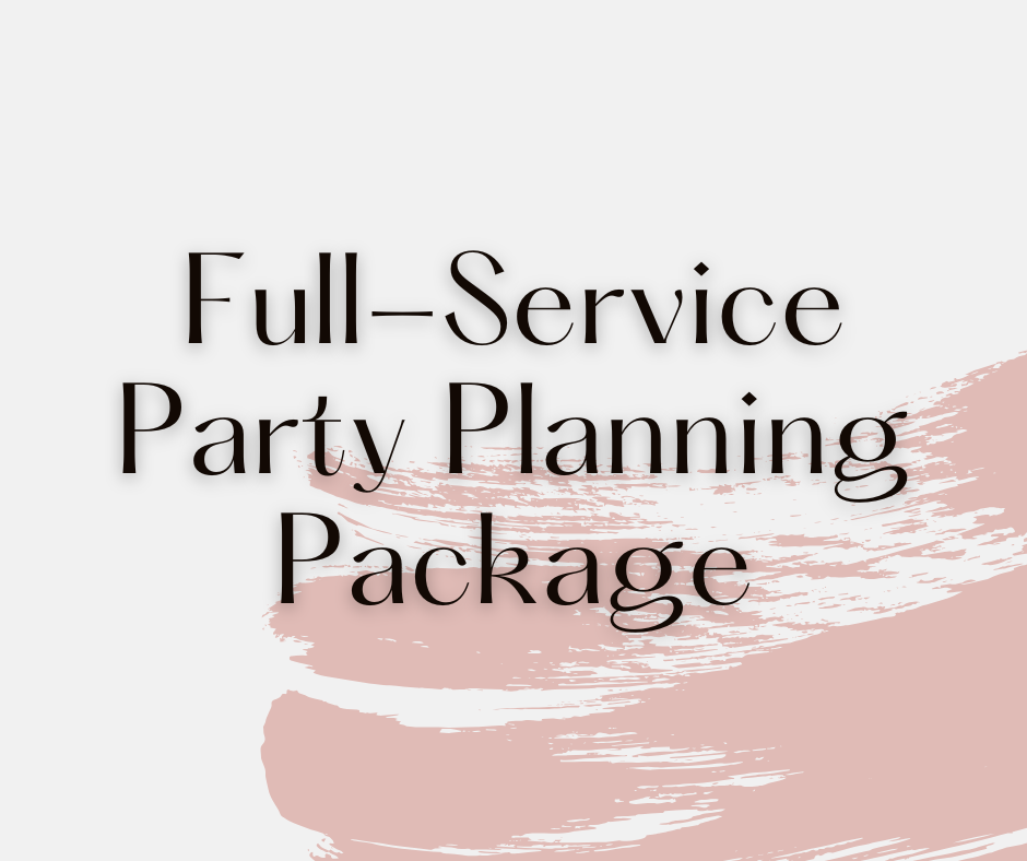 Text on a light gray background reading "Full-Service Party Planning Package" with a pink brushstroke design in the background.