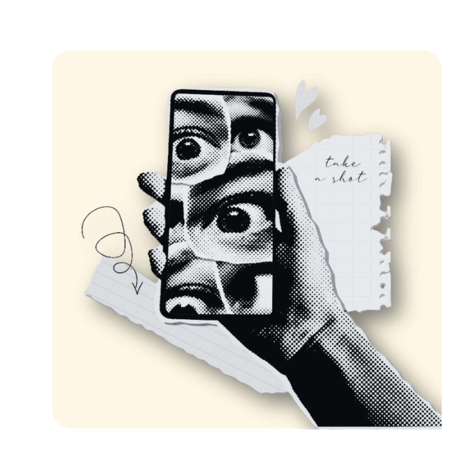 A hand holding a smartphone with a collage of four black-and-white human eyes on the screen, in front of torn pieces of lined notebook paper with handwritten notes, one reading 'take a shot'.