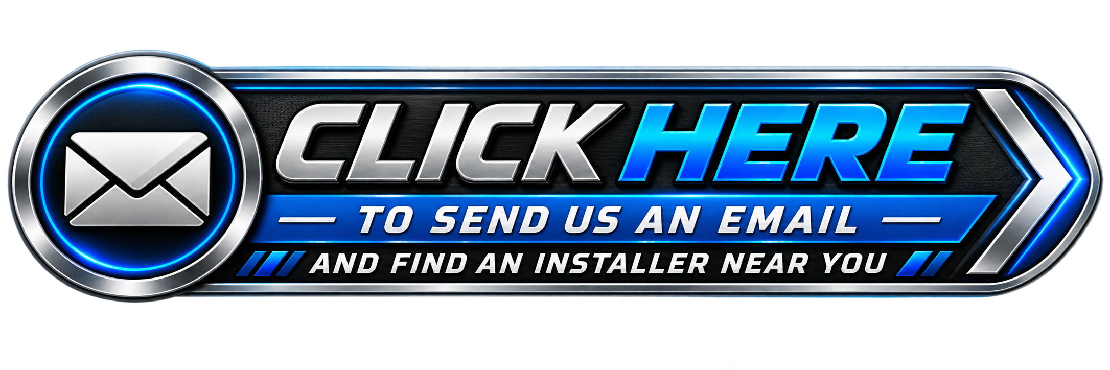 Neon style button with envelope icon and text 'Click Here to Send Us an Email and Find an Installer Near You' with a right arrow