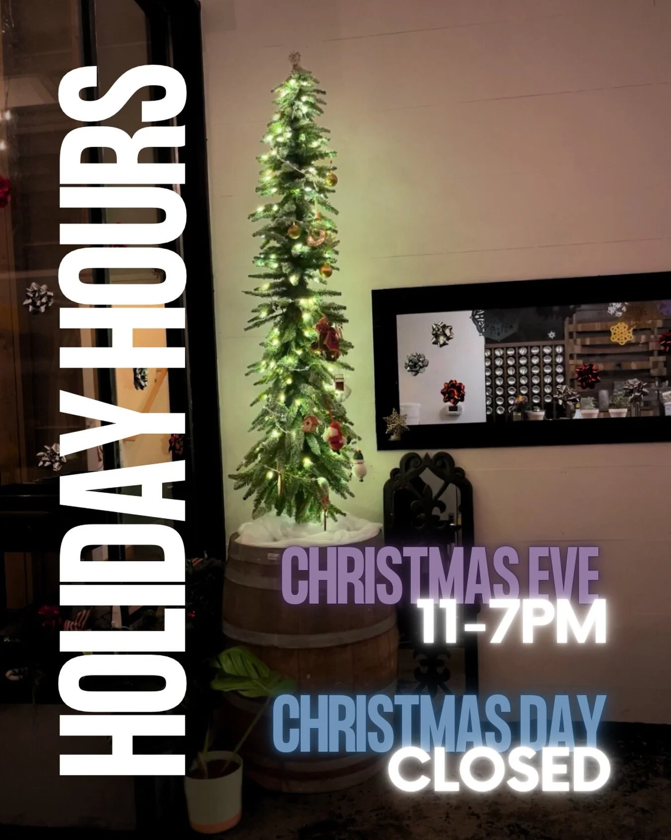 Hours for next week!🎅🎄

We&rsquo;re closing up shop a couple hours early on Christmas Eve to spend time just the 3 of us before fam get togethers on Christmas Day.

We will also be closed Christmas Day for said get togethers. 

Love y&rsquo;all and