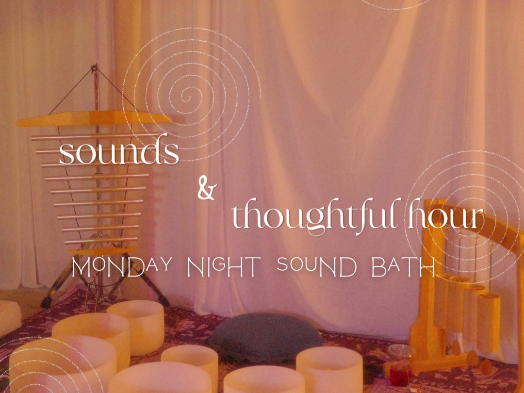Monday Night Sounds + Thoughtful Hour 