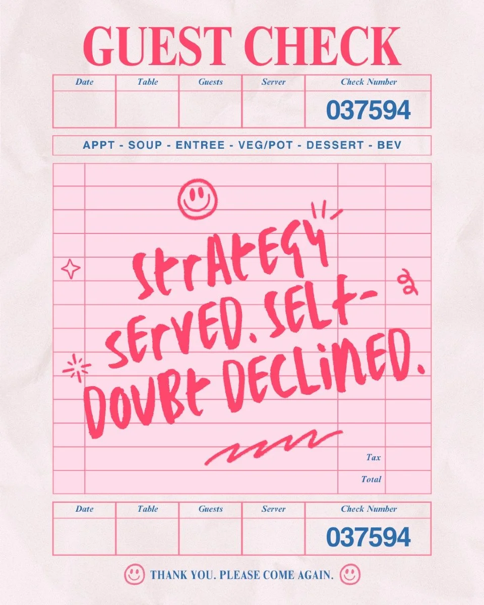 Order up, babe.
Strategy? Served.
Self-doubt? Declined.
Confusion? Out of stock.

You don&rsquo;t need another content hack. You need a real fcking plan.*

The Girl&rsquo;s Guide to Marketing is the course I wish I had when I was building my business
