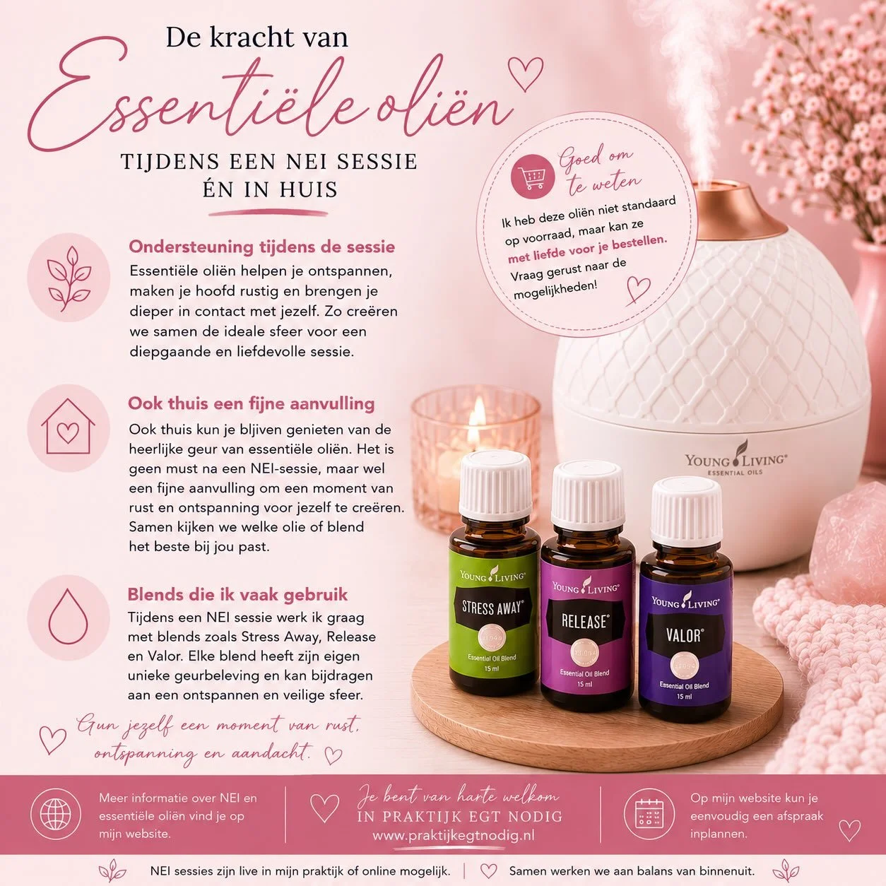 Essenti&euml;le oli&euml;n zijn voor mij een mooie aanvulling tijdens een NEI sessie. 
De heerlijke geuren helpen om een ontspannen sfeer te cre&euml;ren waardoor je makkelijker tot rust komt en even uit je hoofd kunt stappen. Dat kan een NEI sessie 