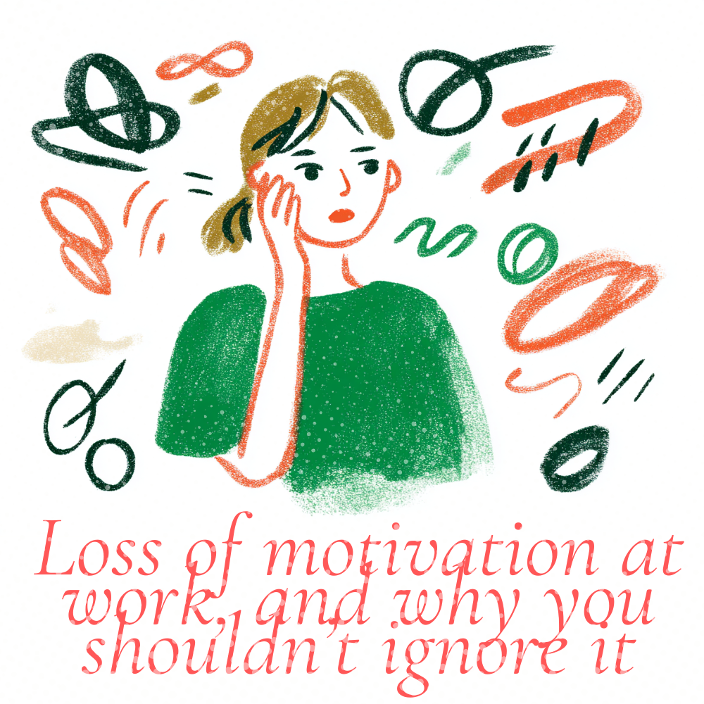 Loss of motivation at work — and why you shouldn’t ignore it