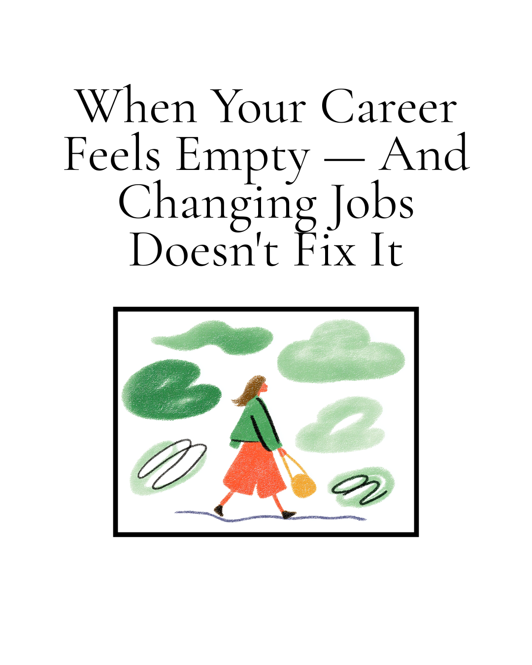 What It Means When Your Career Feels Empty — And Changing Jobs Doesn't Fix It