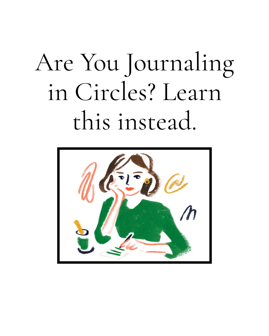 Why Journaling in Circles Is a Sign You Need Structure, Not More Reflection
