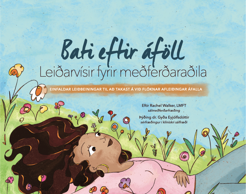 Bati eftir áföll. Leiðarvísir fyrir meðferðaraðila.