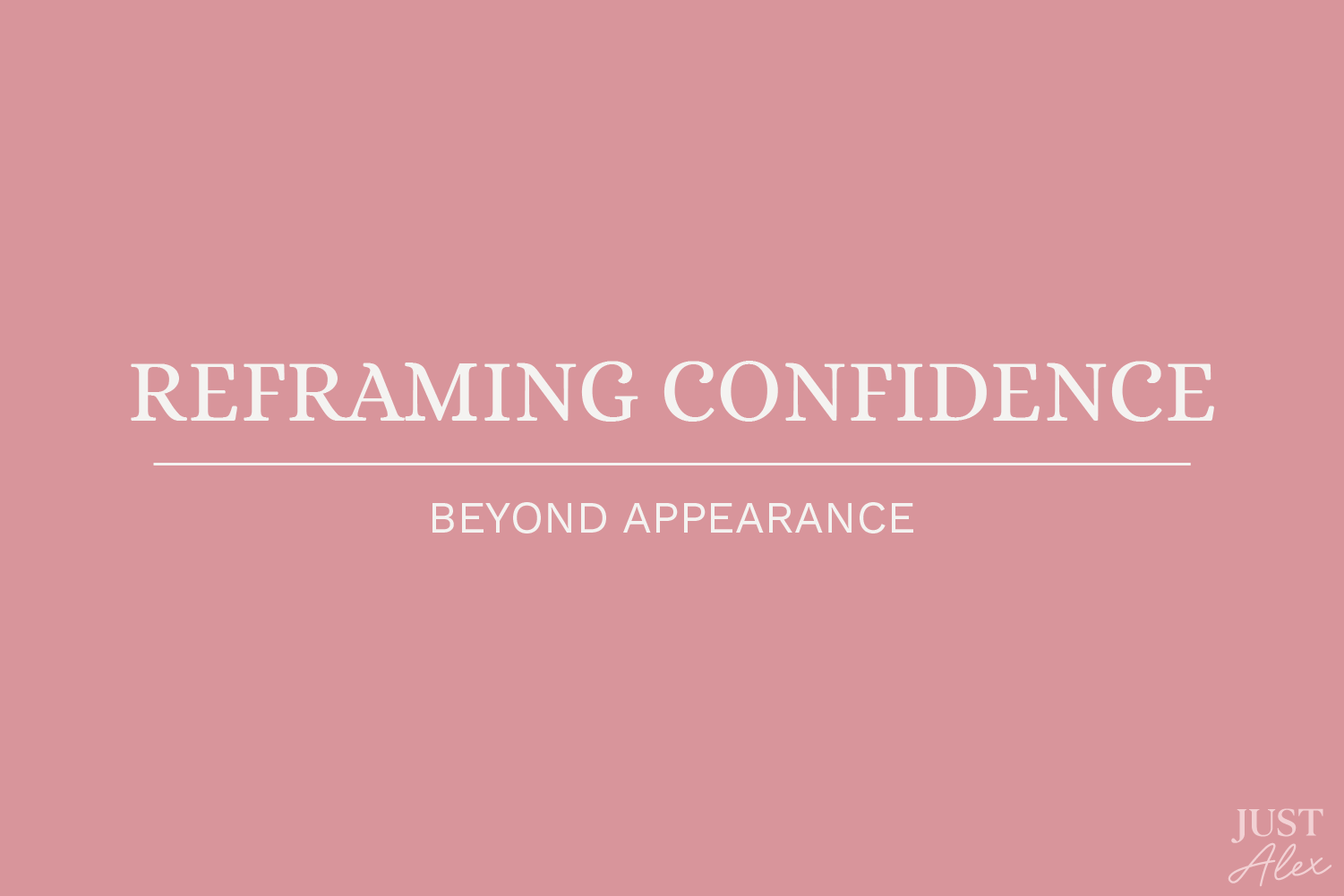 Reframing Confidence: Beyond Appearance