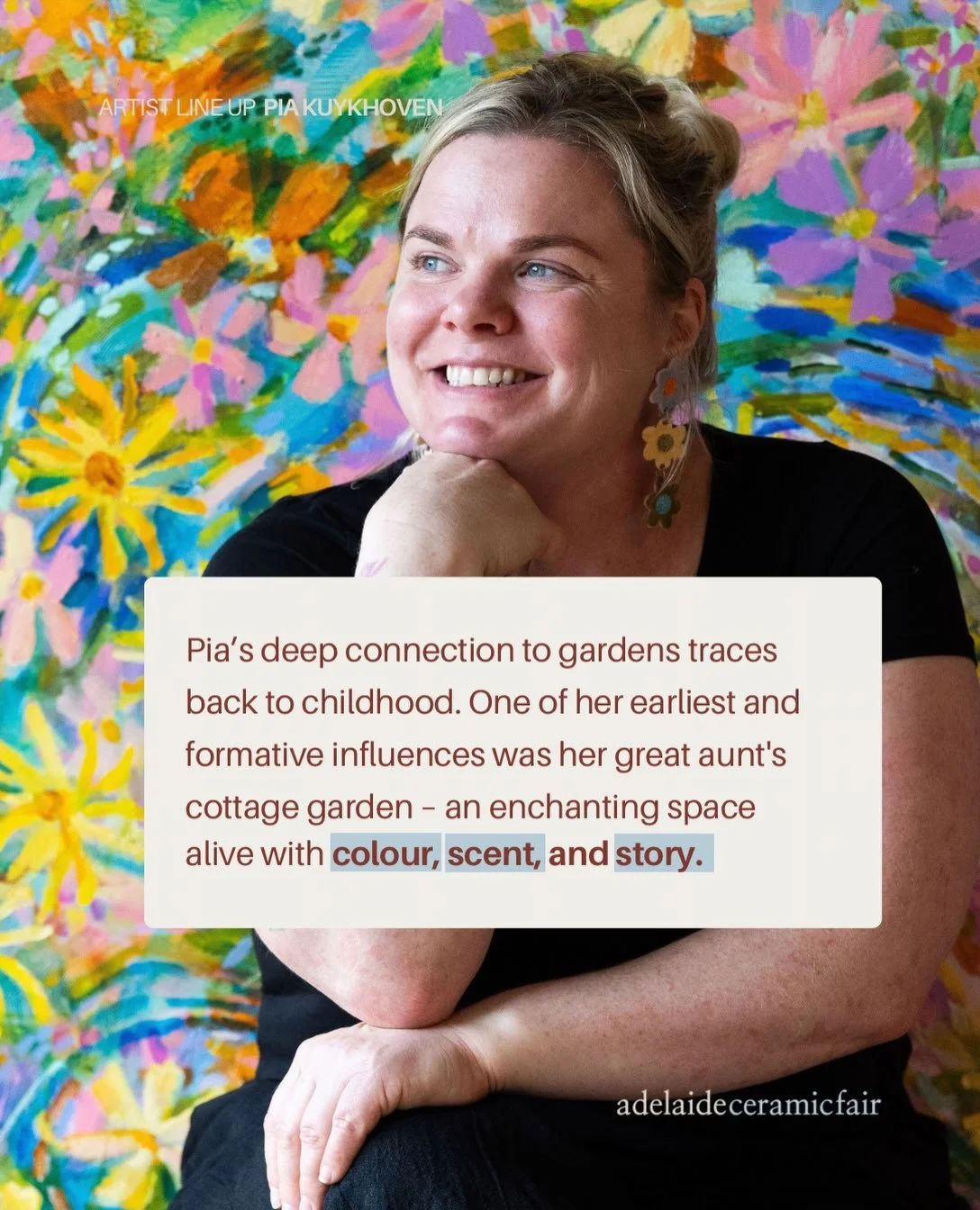 Pia Kuykhoven is a contemporary artist based in the Southern suburbs of Adelaide. She works full-time from her backyard studio, nestled within a flourishing garden.

Originally trained and working as a successful landscape designer, Pia&rsquo;s deep 
