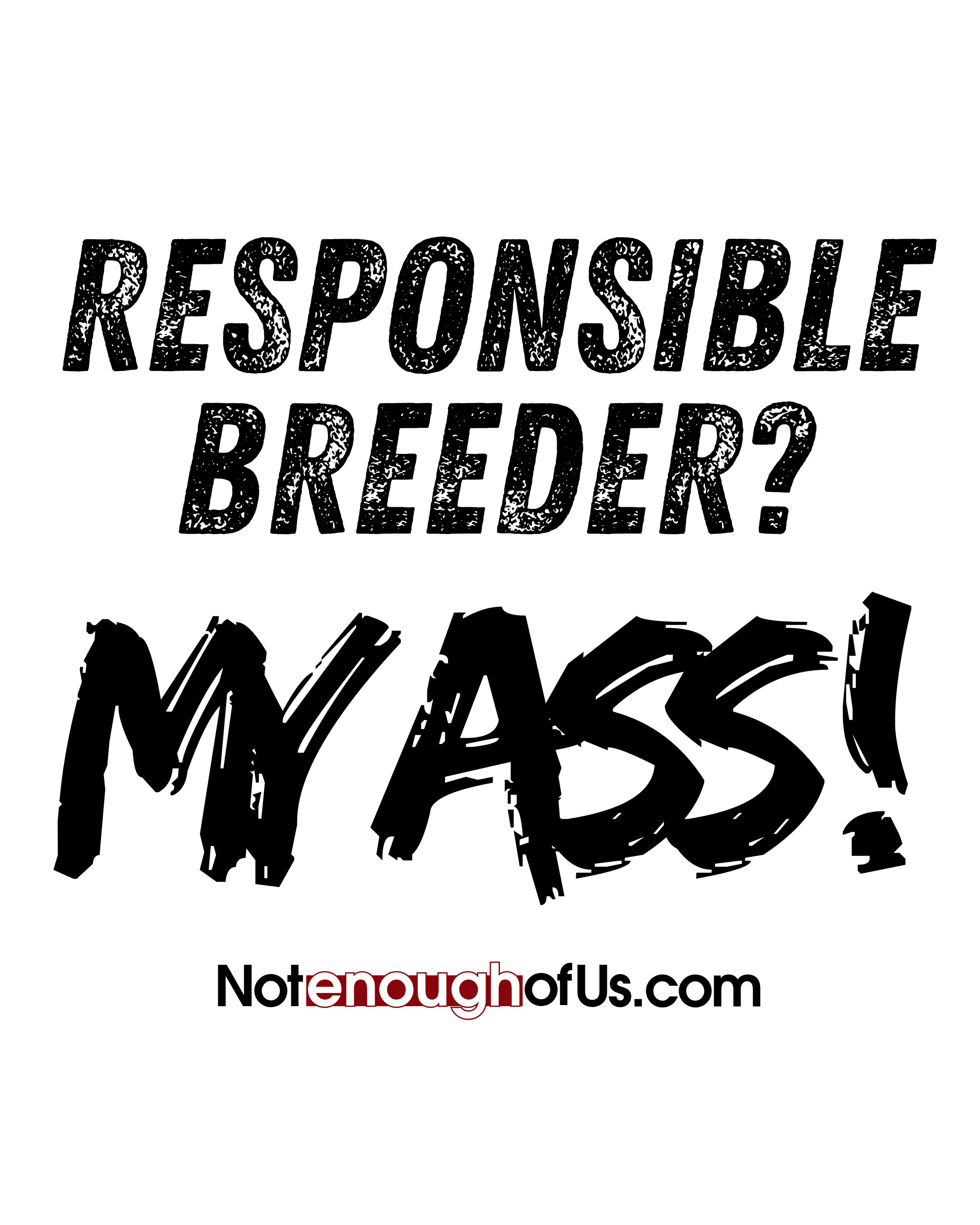 Text in black and red stating, "Not enough of Us" with a website URL NotenoughofUs.com