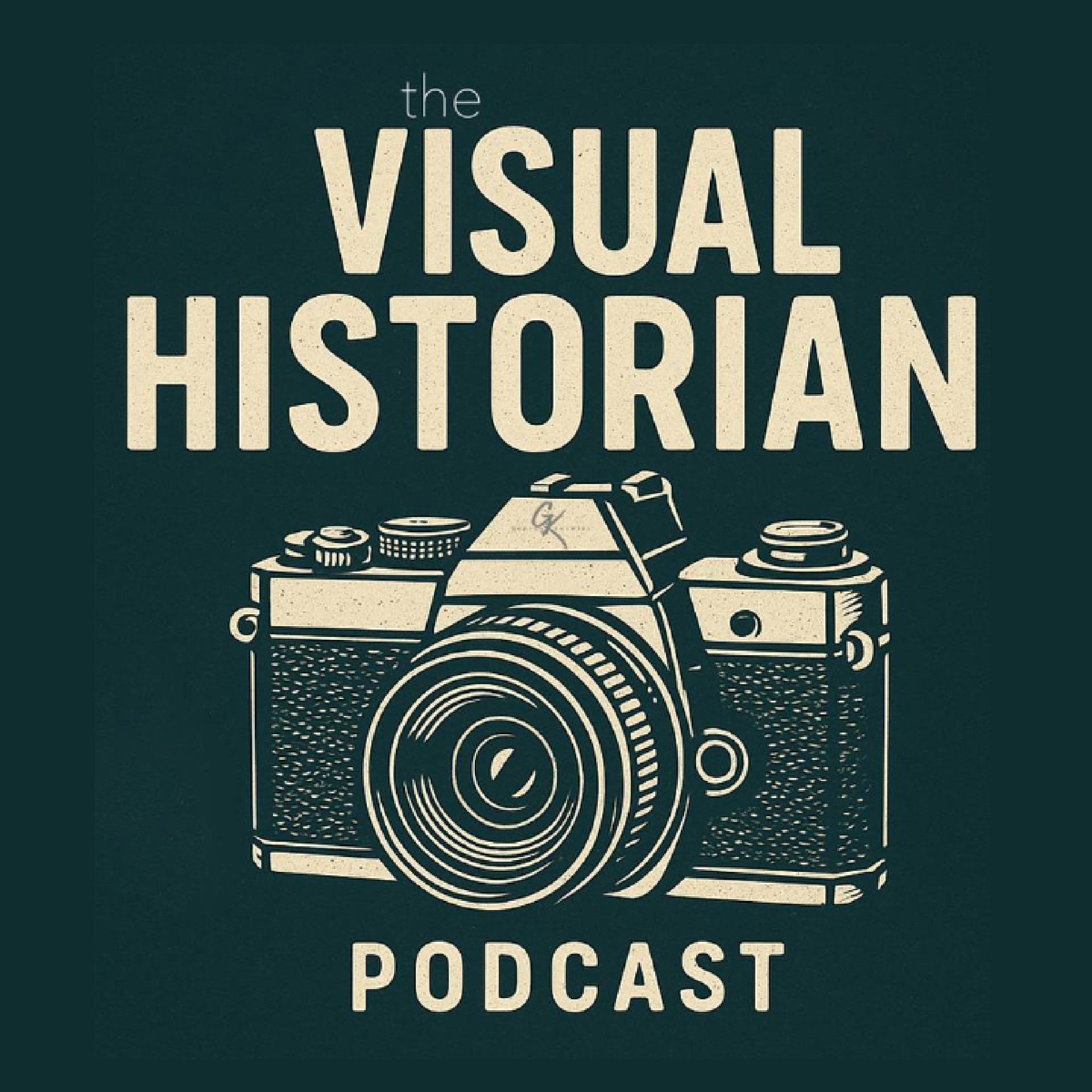 A graphic design with the text 'the VISUAL HISTORIAN PODCAST' and an illustration of a vintage camera