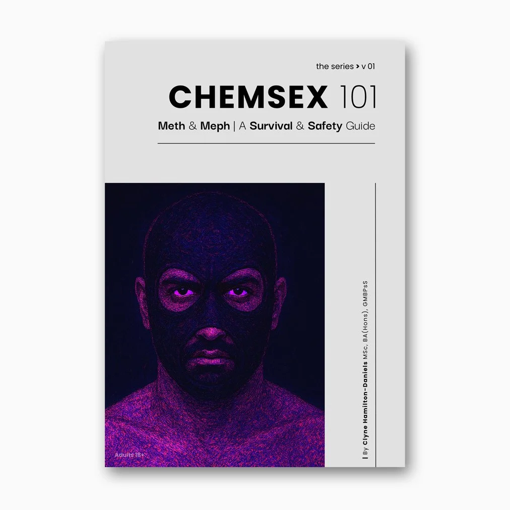 CHEMSEX 101 - Meth & Meph | A Survival & Safety Guide | Version 1