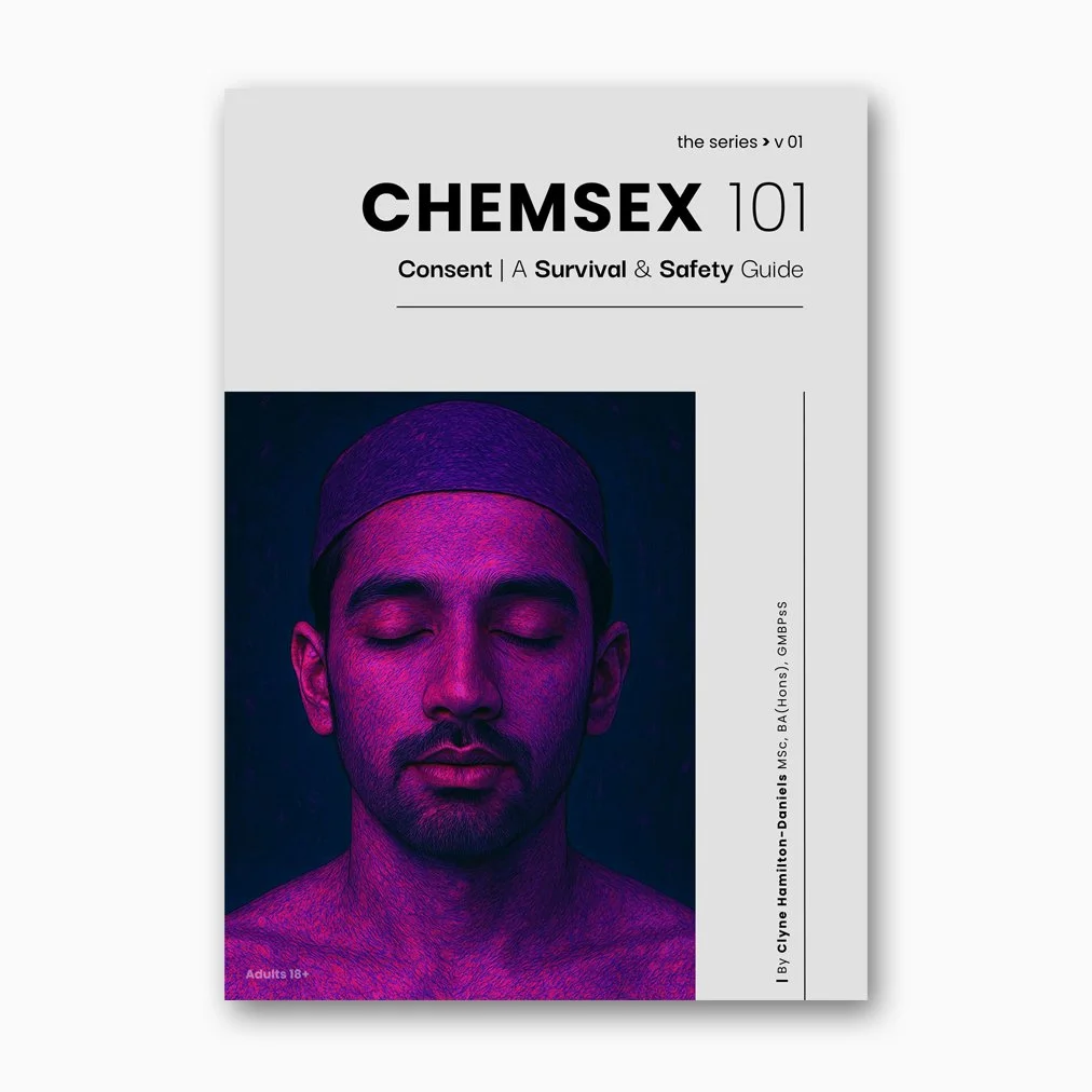 CHEMSEX 101 - Consent | A Survival & Safety Guide | Version 1