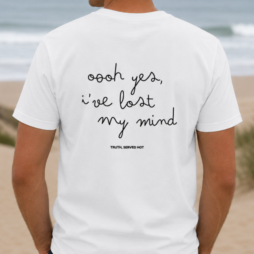 oooh yes, i've lost my mind