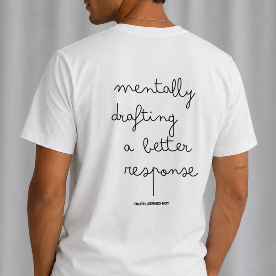 mentally drafting a better response