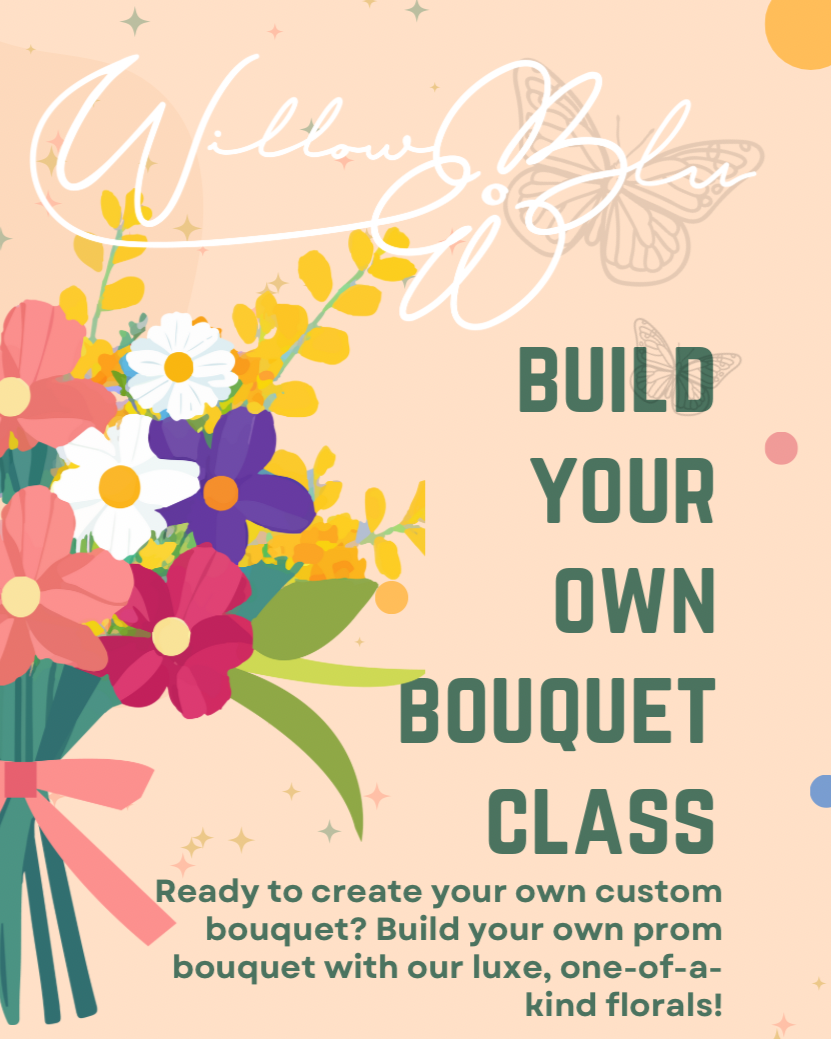 Prom Bouquet Class April 9th 4:00pm