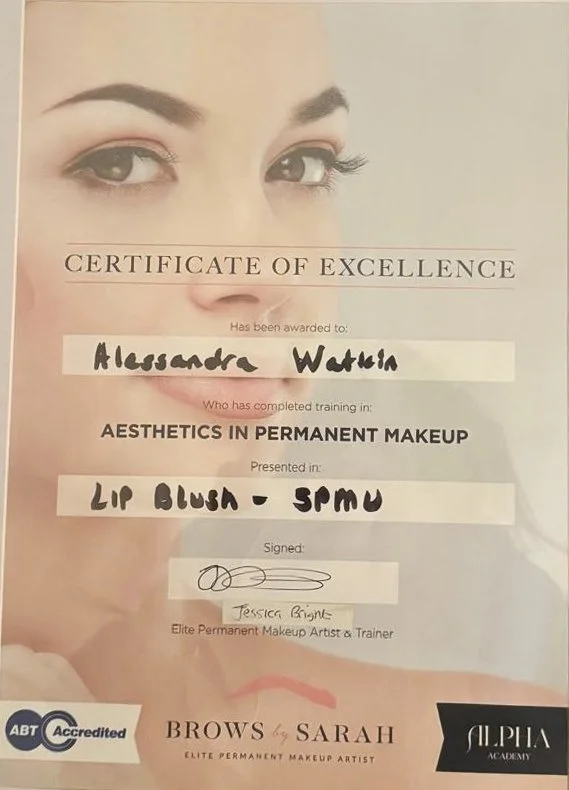 Certificate of excellence awarded to Alexandra Watka for training in aesthetics in permanent makeup, specifically lip blush, signed by Jessica Bryan, from Brows by Sarah.