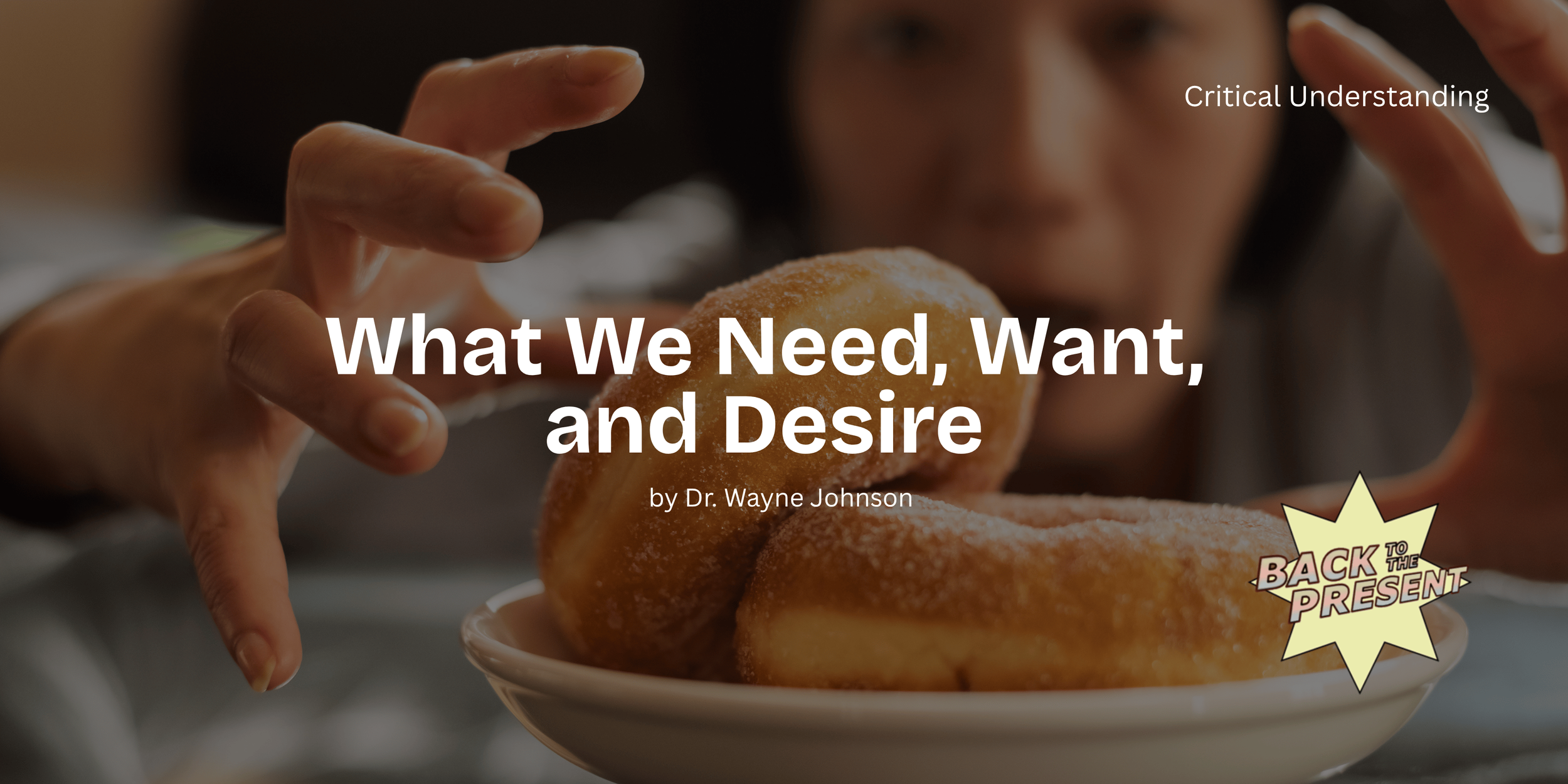12 What We Need, Want, and Desire.png