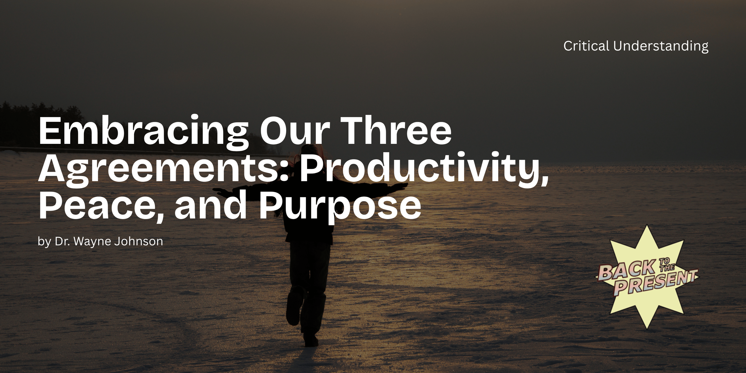 10 Embracing Our Three Agreements Productivity, Peace, and Purpose.png